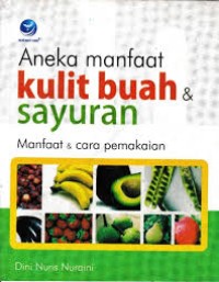 Image of Aneka manfaat kulit buah dan sayuran