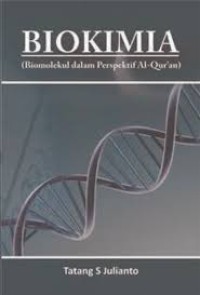 Image of Biokimia : biomolekul dalam perspektif Al Qur'an