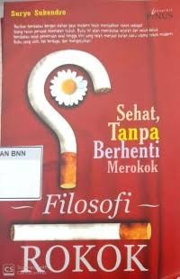 Image of Filosofi rokok : sehat tanpa berhenti merokok