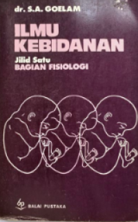 Image of Ilmu kebidanan jilid 1  bagian fisiologi
