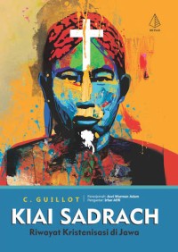 Image of Kiai Sadrach: riwayat kristenisasi di jawab
