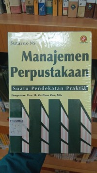 Image of Manajemen Perpustakaan : Suatu Pendekatan Praktik