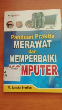 Image of Panduan Praktis Merawat dan Memperbaiki Komputer