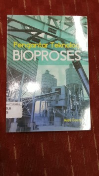 Image of Pengantar teknologi bioproses
