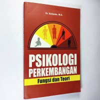 Image of Psikologi Perkembangan: Fungsi dan Teori