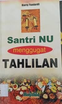 Image of Santri NU menggugat tahlilan