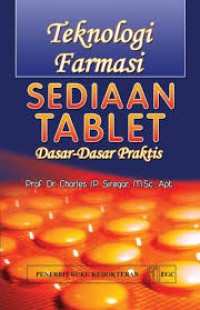 Image of Teknologi farmasi sediaan tablet: dasar-dasar praktis