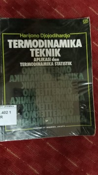 Image of Termodinamika teknik : aplikasi dan termodinamika statistik